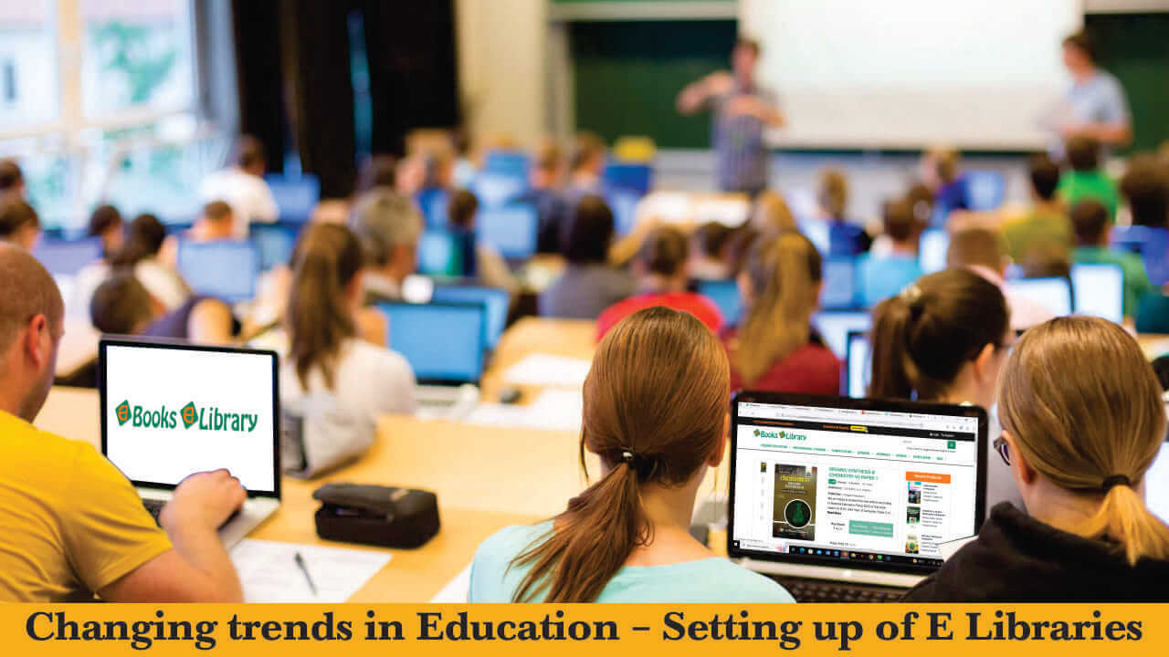 Changing trends in Education – Setting up of E Libraries